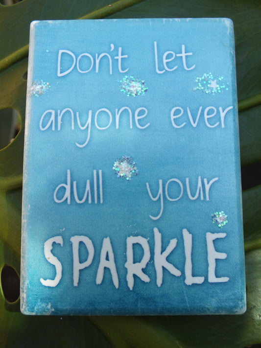 Dull Your Sparkle Magnet